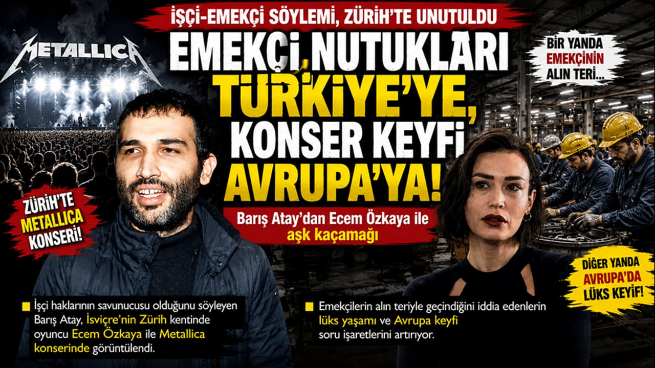 Emekçi nutukları Türkiye'ye, konser keyfi Avrupa'ya! İşçi-emekçi söylemi, Zürih’te unutuldu. Barış Atay’dan Ecem Özkaya ile aşk kaçamağı