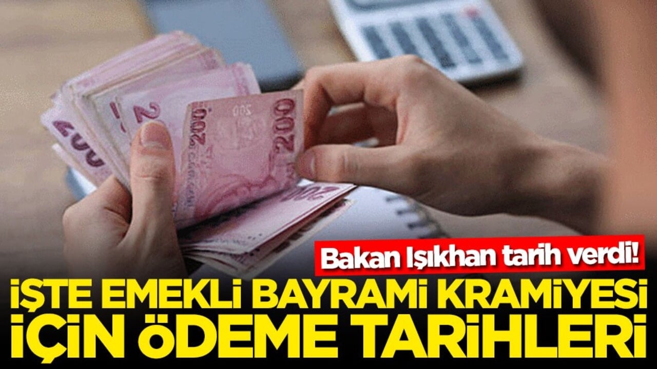 Emekli bayram ikramiyesi için ödeme tarihleri açıklandı