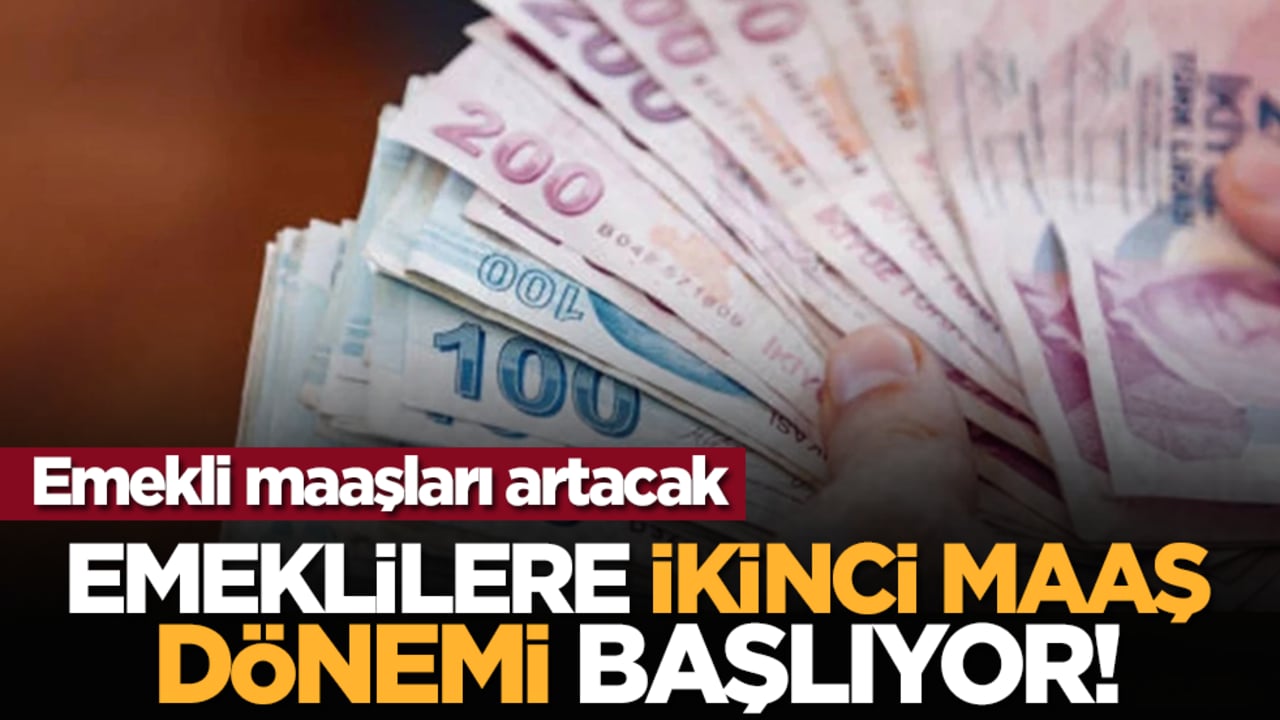 Emekli maaşları artacak! Emeklilere ikinci maaş dönemi başlıyor!