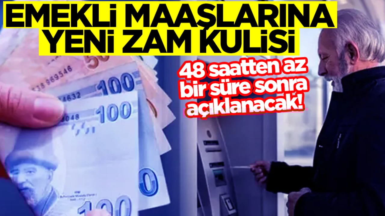 Emekli maaşlarına yeni zam kulisi geldi! 48 saatten az bir süre sonra açıklanacak