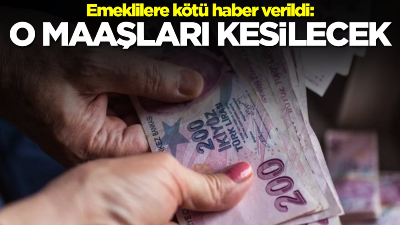 Emeklilere kötü haber verildi: O maaşları kesilecek