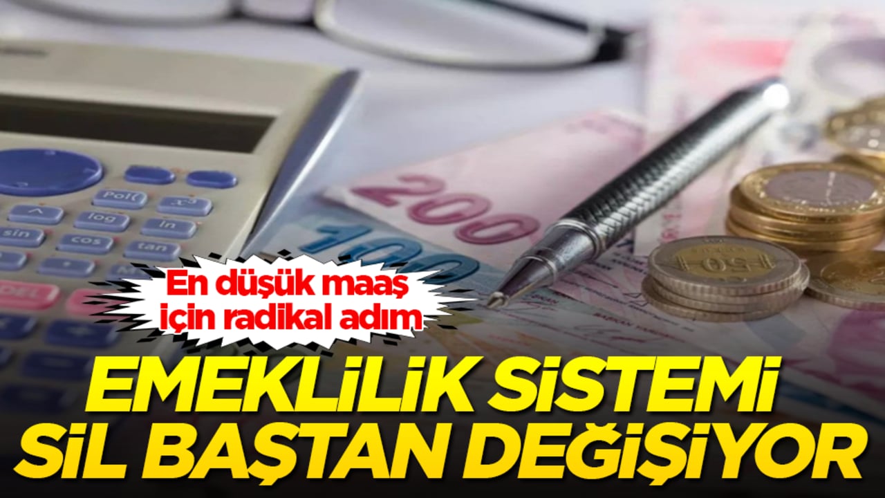 Emeklilik sistemi sil baştan değişiyor! En düşük maaş için radikal adım