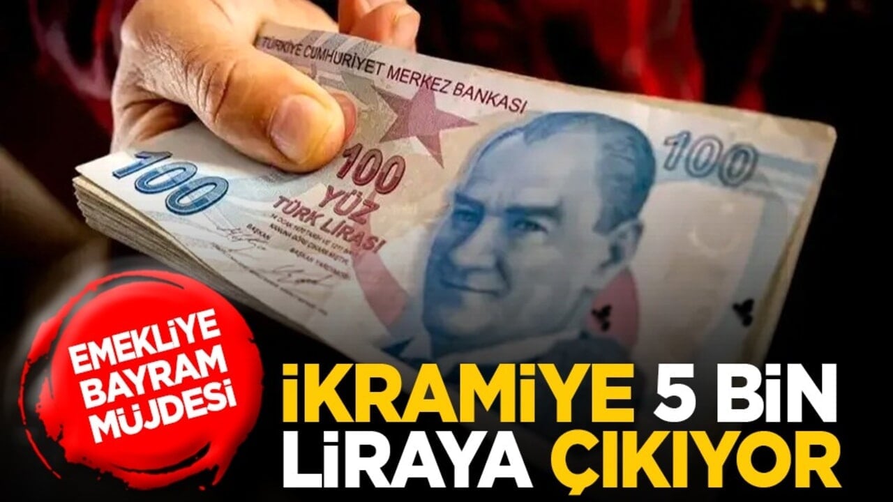 Emekliye bayram müjdesi: İkramiye 5 bin liraya çıkıyor