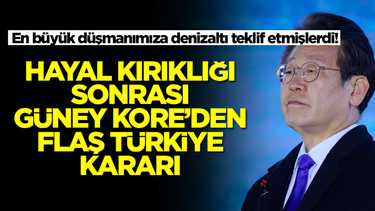En büyük düşmanımıza denizaltı teklif etmişlerdi! Hayal kırıklığı sonrası Güney Kore'den flaş Türkiye kararı