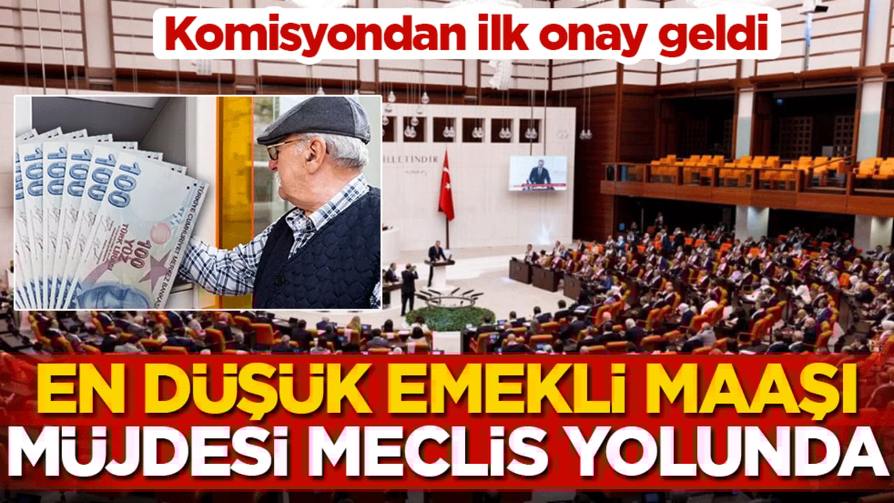 En düşük emekli maaşı müjdesi meclis yolunda! Komisyondan ilk onay geldi
