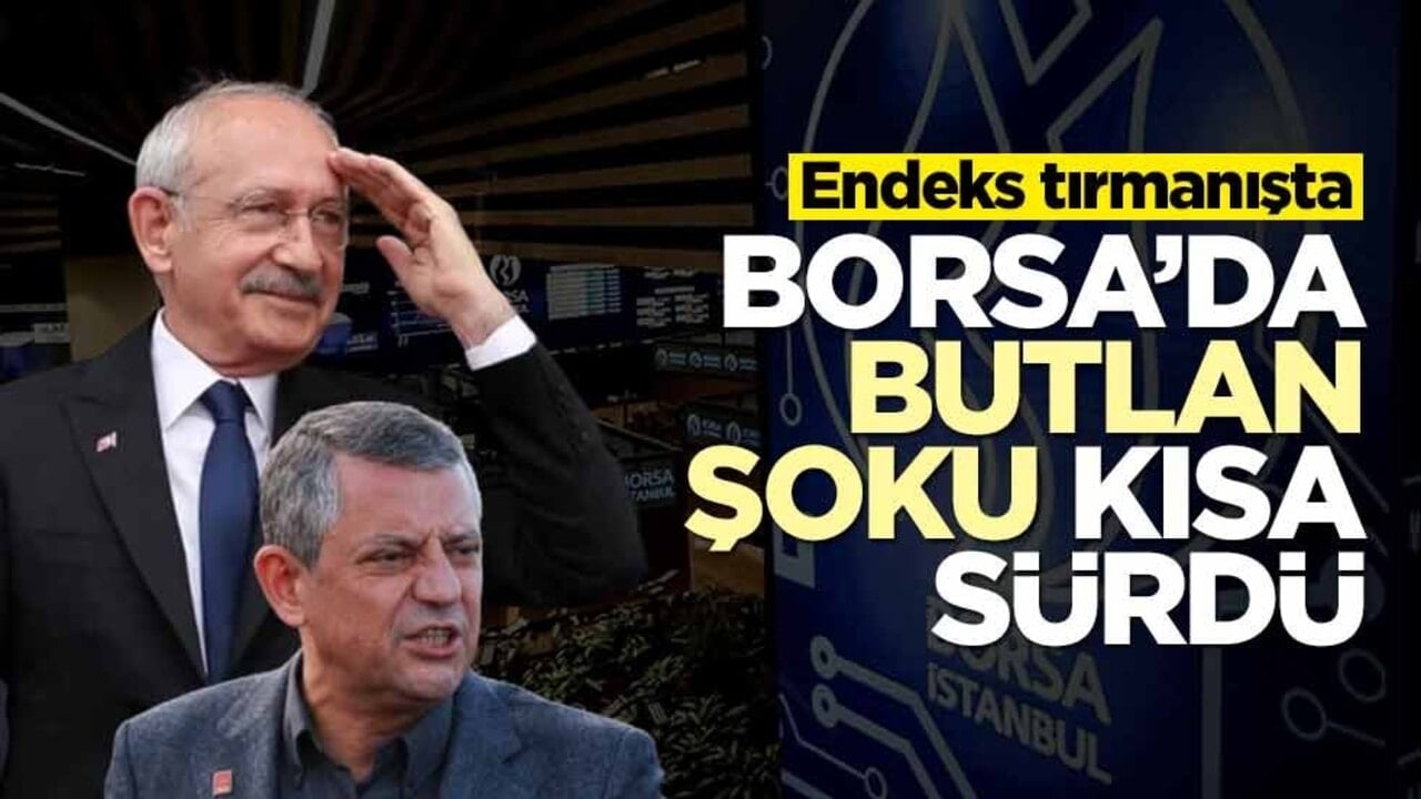Endeks tırmanışta! Borsa’da butlan şoku kısa sürdü