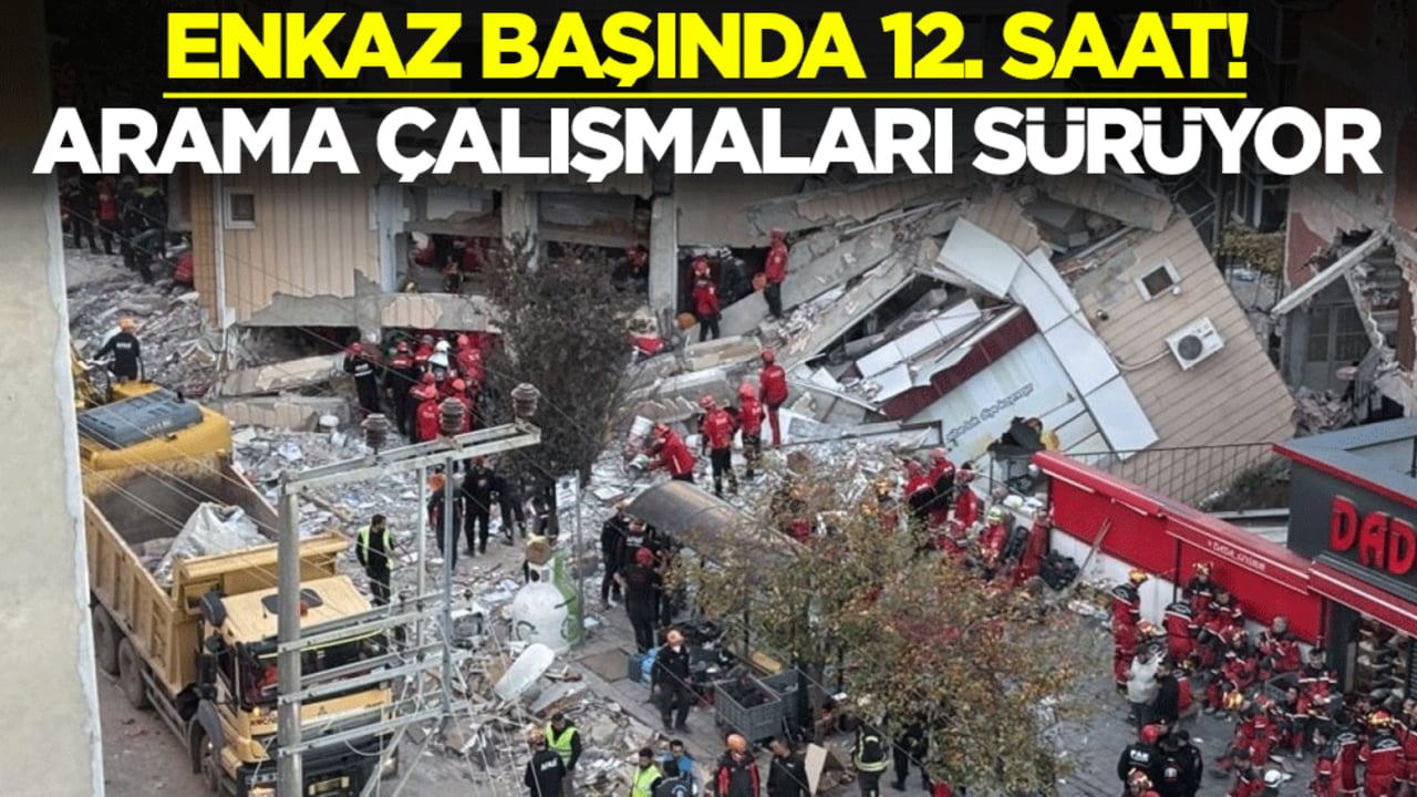 Enkaz başında 12. saat! Arama çalışmaları sürüyor