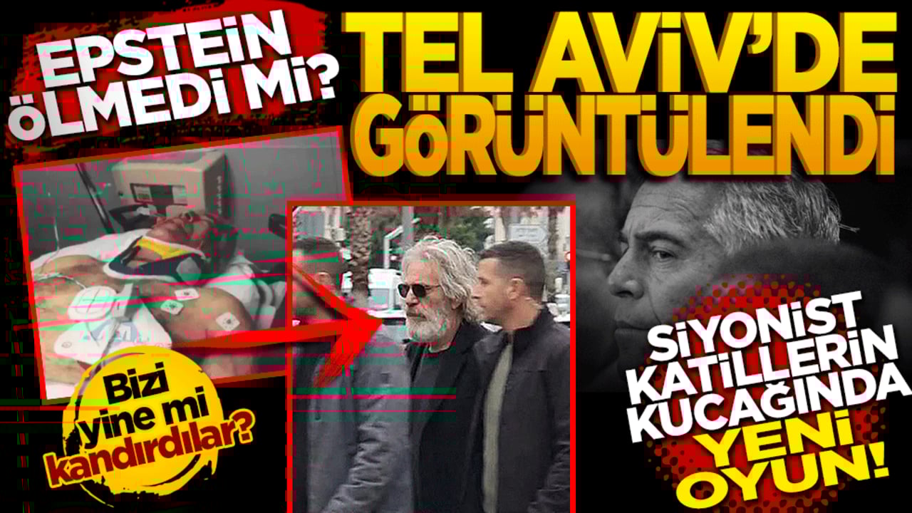 Epstein ölmedi mi? Tel Aviv’de görüntülendi! Siyonist katillerin kucağında yeni bir oyun!