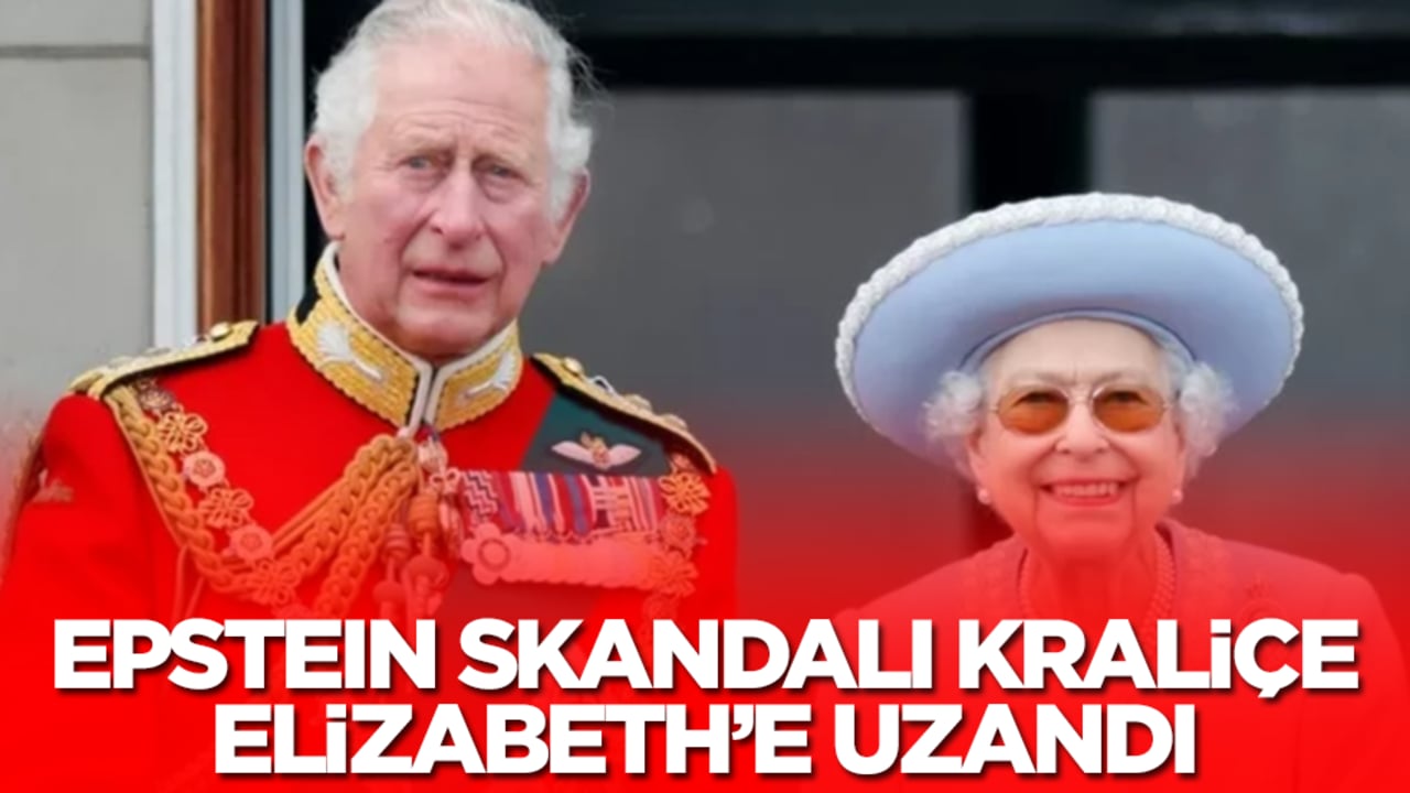  Epstein skandalı Kraliçe Elizabeth'e uzandı!