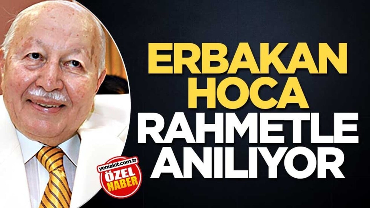 Erbakan Hoca rahmetle anılıyor