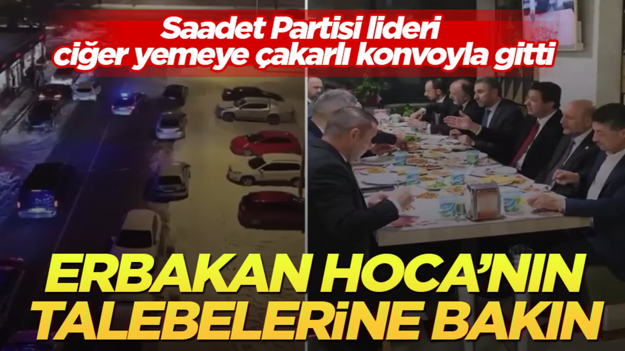 Erbakan Hoca’nın talebelerine bakın! Saadet Partisi lideri ciğer yemeye çakarlı konvoyla gitti