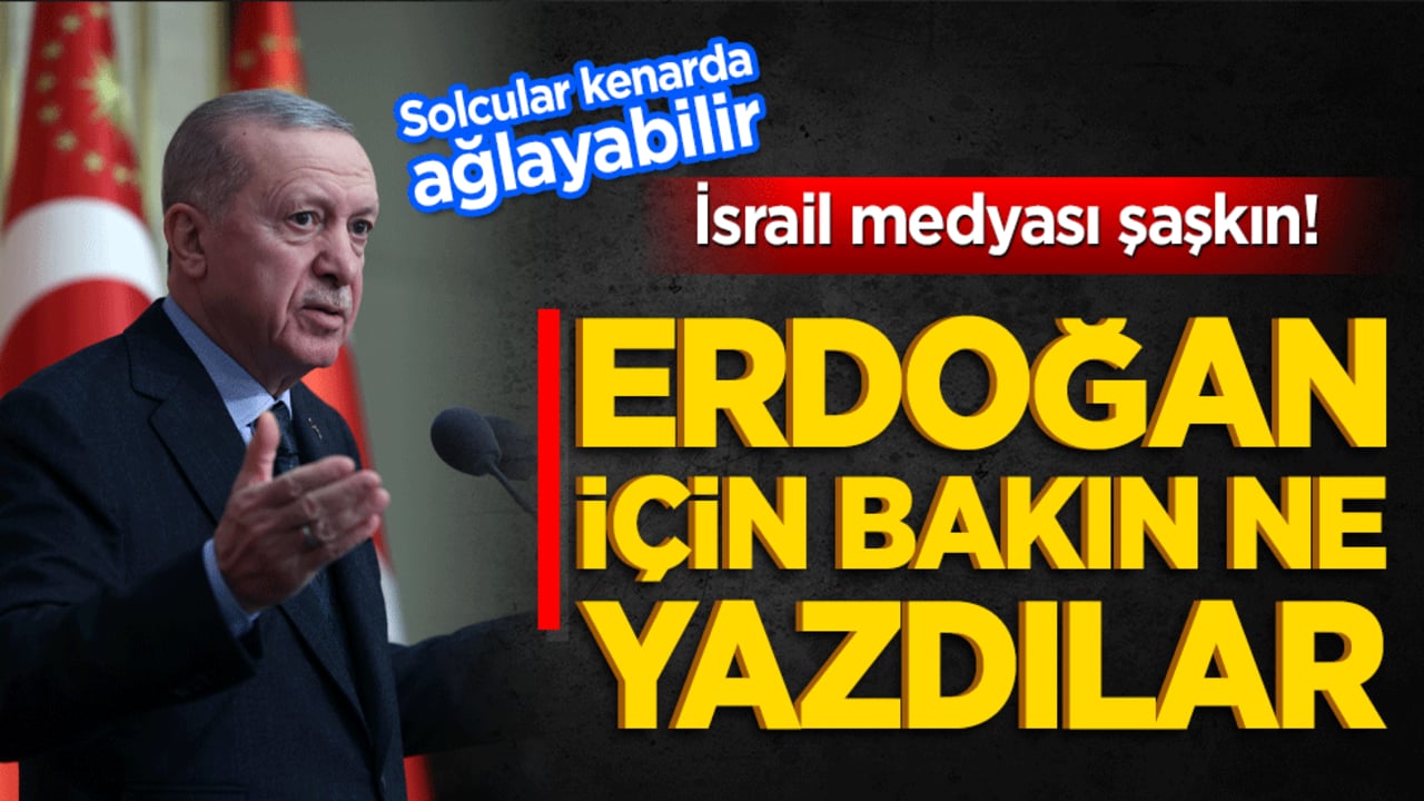 Erdoğan Gazze için sahnede! İsrail medyası şaşkın
