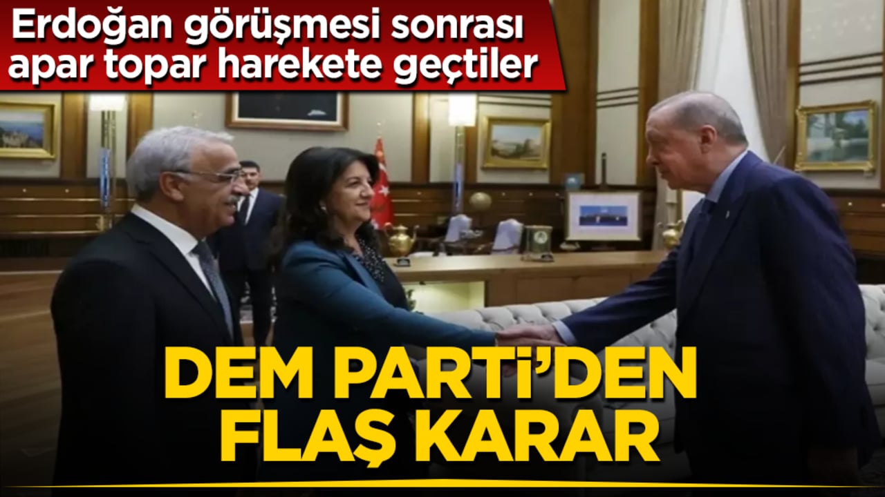 Erdoğan görüşmesi sonrası apar topar harekete geçtiler! DEM Parti’den flaş karar