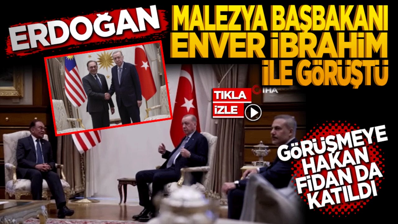 Erdoğan, Malezya Başbakanı Enver İbrahim ile görüştü