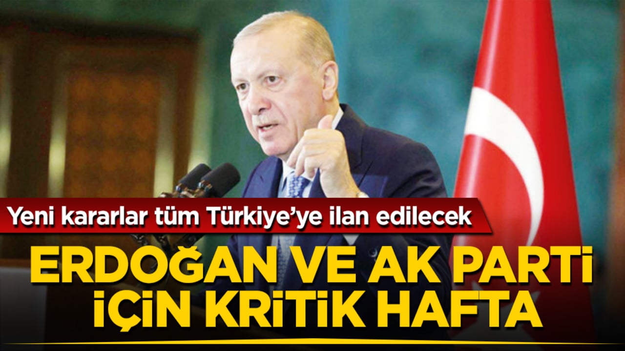 Erdoğan ve AK Parti için kritik hafta: Yeni kararlar tüm Türkiye’ye ilan edilecek