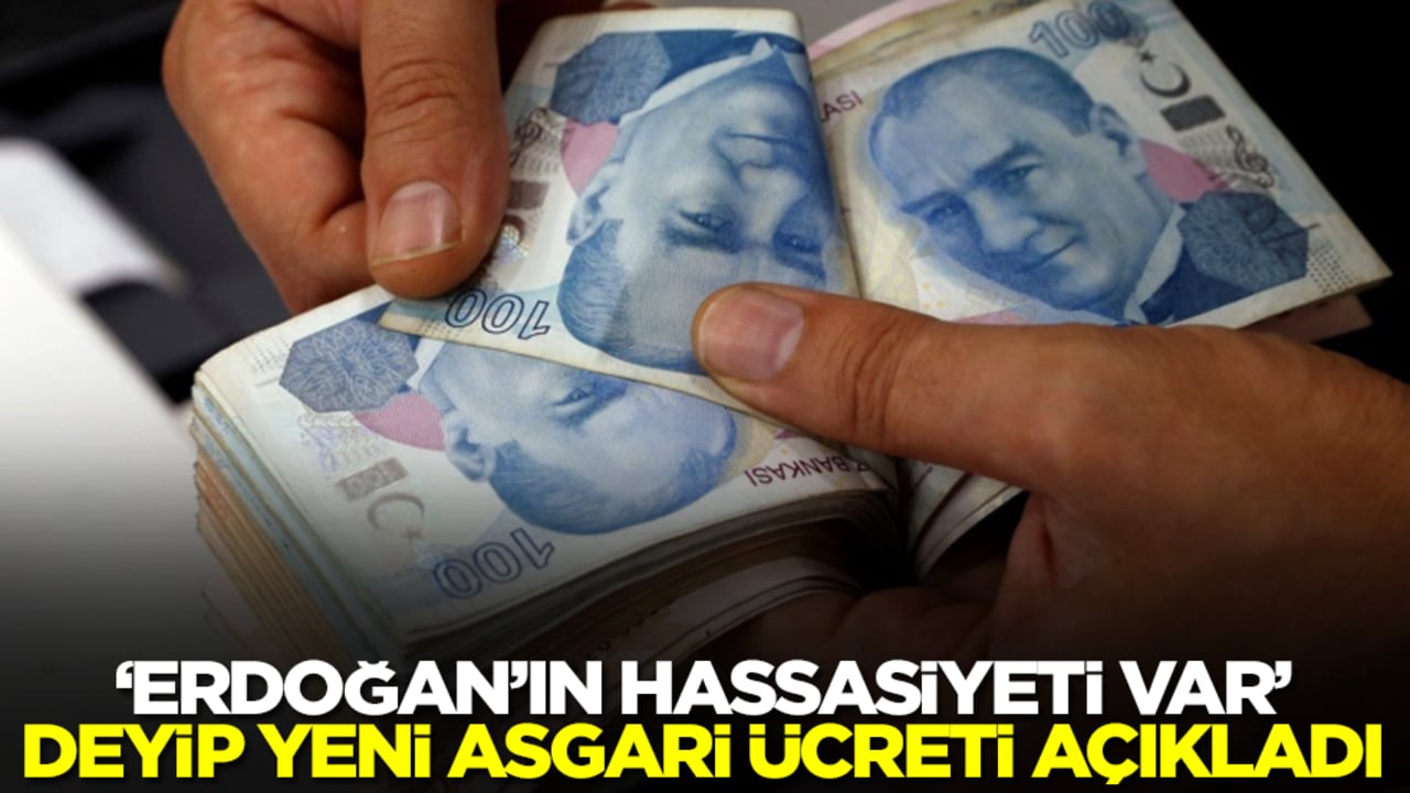 'Erdoğan'ın hassasiyeti var' deyip yeni asgari ücreti Türkiye'ye duyurdu