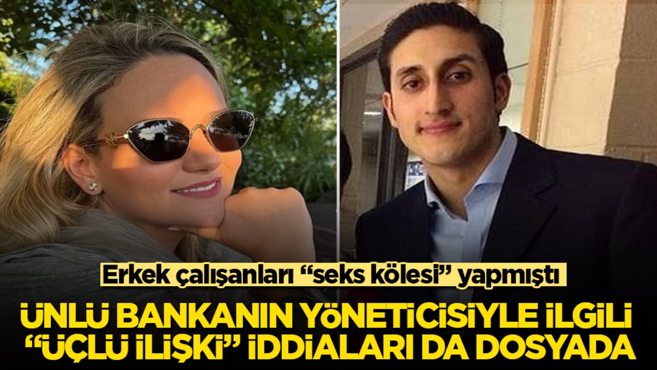 Erkek çalışanları "seks kölesi" yapmıştı! Ünlü bankanın yöneticisiyle ilgili "üçlü ilişki" iddiaları da dosyada