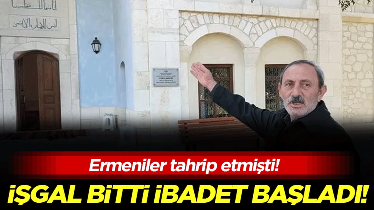 Ermeniler tahrip etmişti: İşgal bitti ibadet başladı!