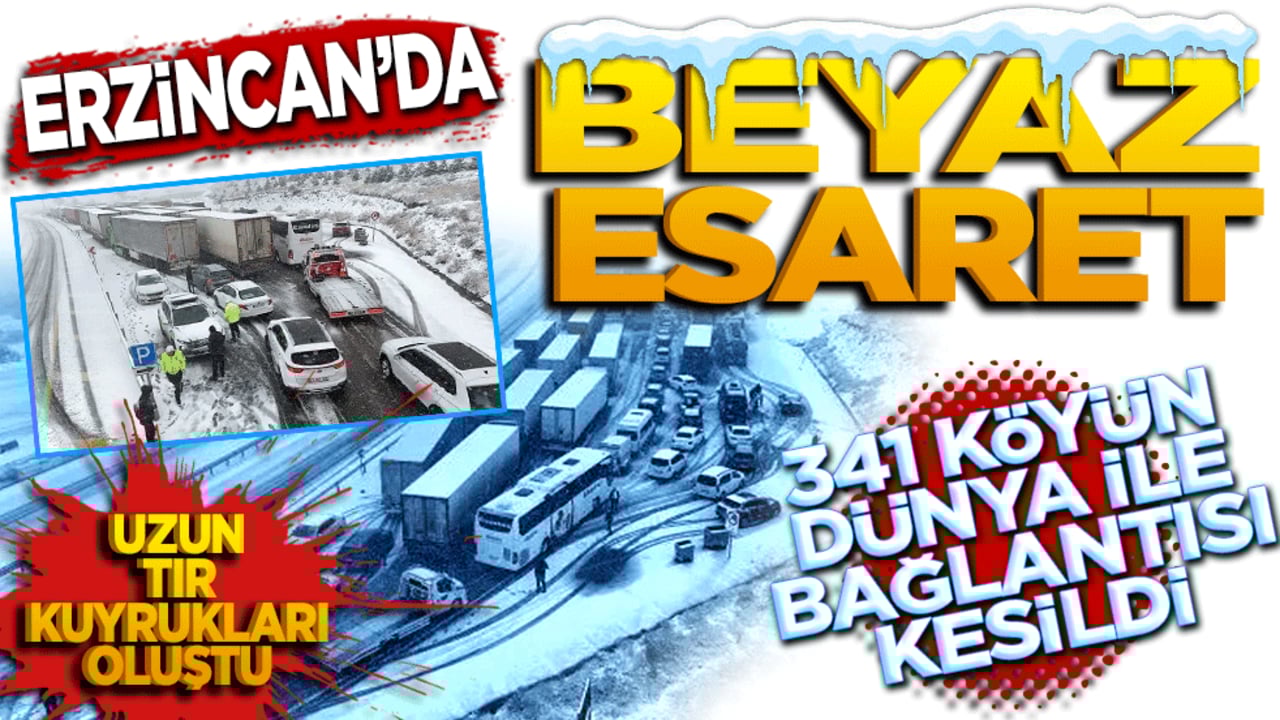 Erzincan’da beyaz esaret! 341 köyün dünya ile bağlantısı kesildi