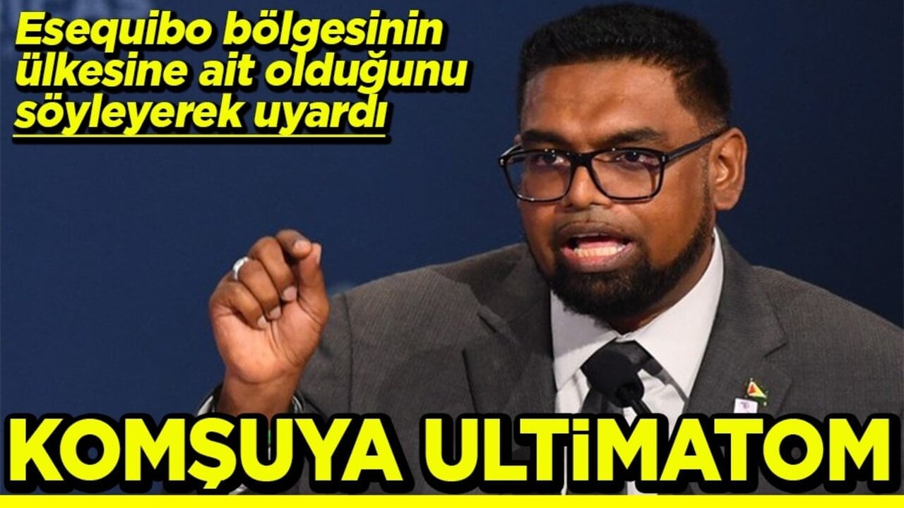 Esequibo bölgesinin ülkesine ait olduğunu söyledi Komşuya ultimatom
