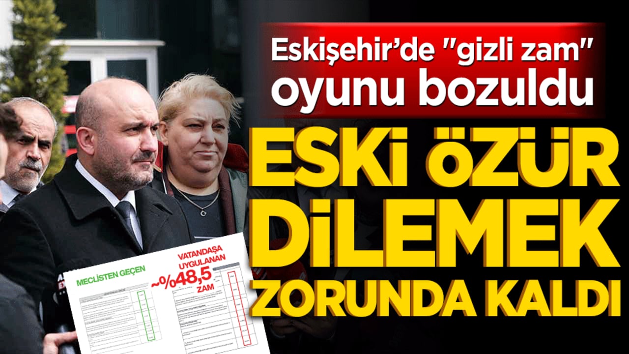 Eskişehir’de "gizli zam" oyunu bozuldu: ESKİ özür dilemek zorunda kaldı!