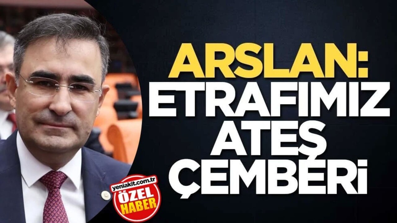 Etrafımızdaki Ateş Çemberi, 2023’te Milletin Verdiği Kararın Değerini Gösteriyor