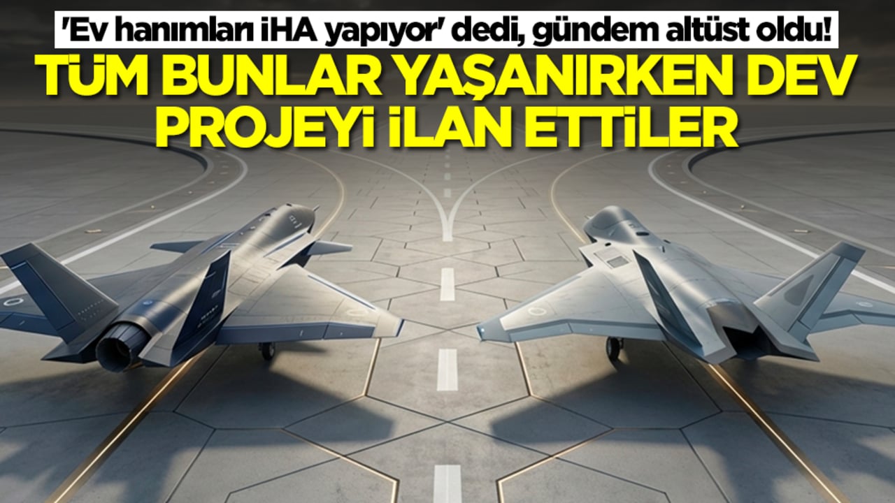 'Ev hanımları İHA yapıyor' dedi, gündem altüst oldu! Tüm bunlar yaşanırken olay projeyi ilan ettiler