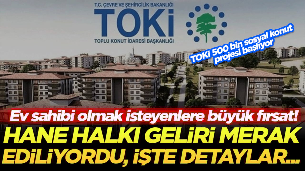 Ev sahibi olmak isteyenlere büyük fırsat! TOKİ 500 bin sosyal konut projesi başlıyor mu?