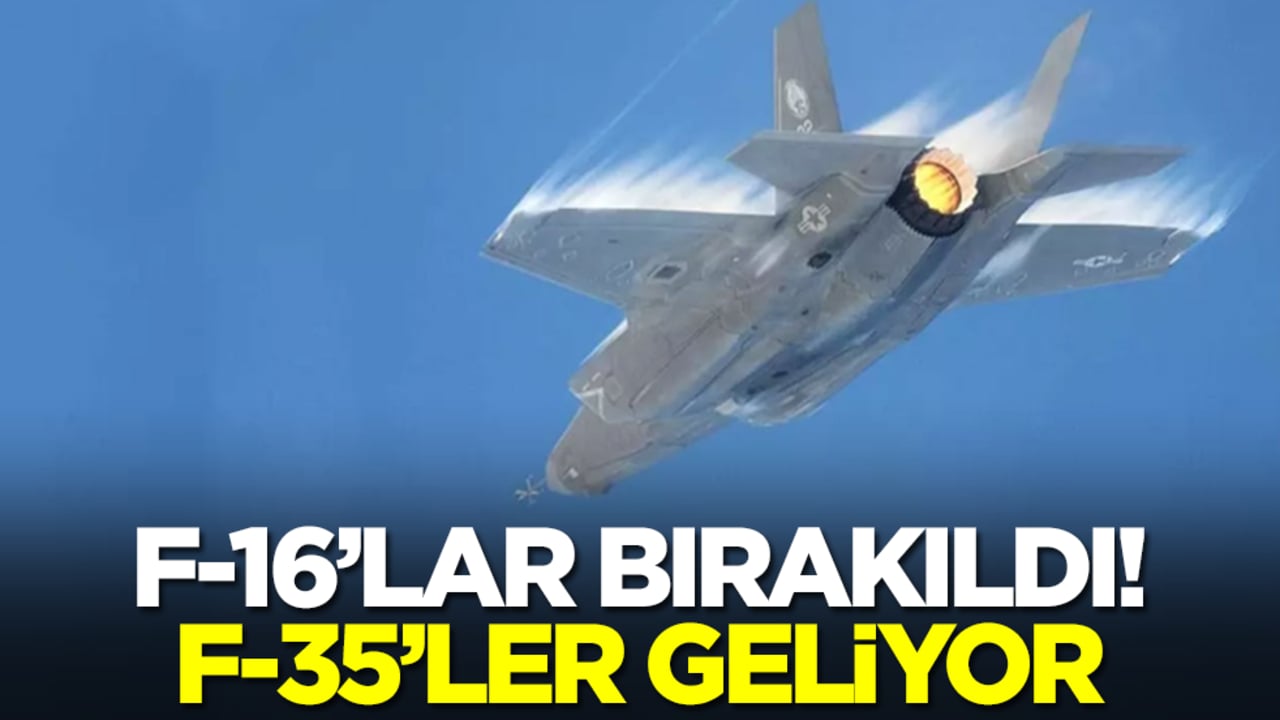 F-16'lar apar topar bırakıldı: F-35 savaş uçakları geliyor