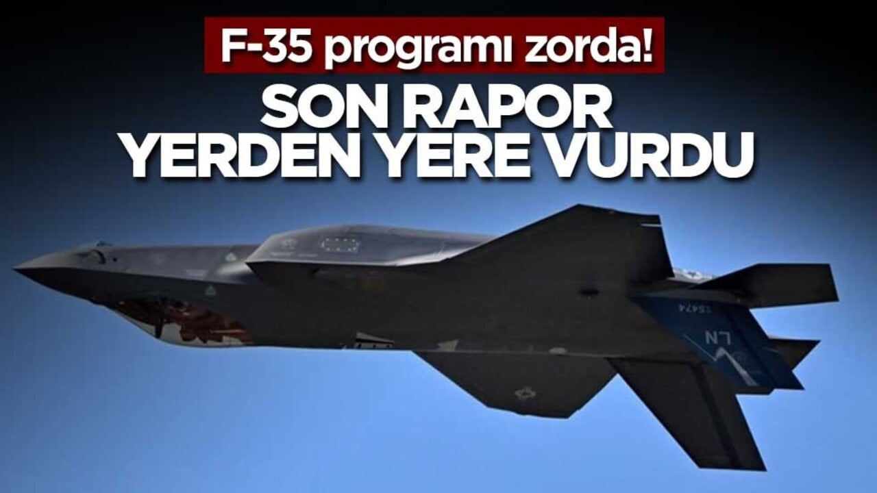 F-35 programı zorda! Son rapor yerden yere vurdu