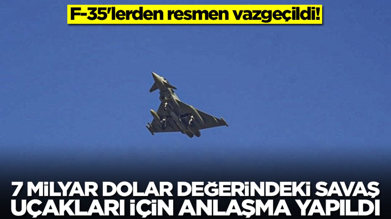 F-35'lerden resmen vazgeçildi! 7 milyar dolar değerindeki savaş uçakları için anlaşma yapıldı