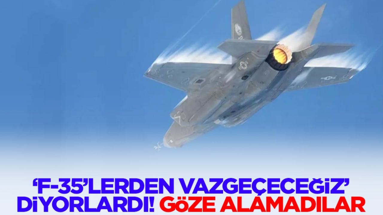 'F-35'lerden vazgeçeceğiz' diyorlardı! Göze alamadılar