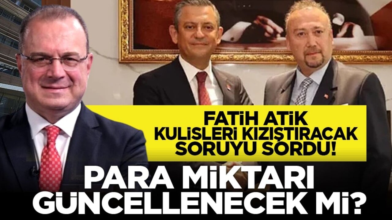 Fatih Atik kulisleri kızıştıracak soruyu sordu! Para miktarı güncellenecek mi?