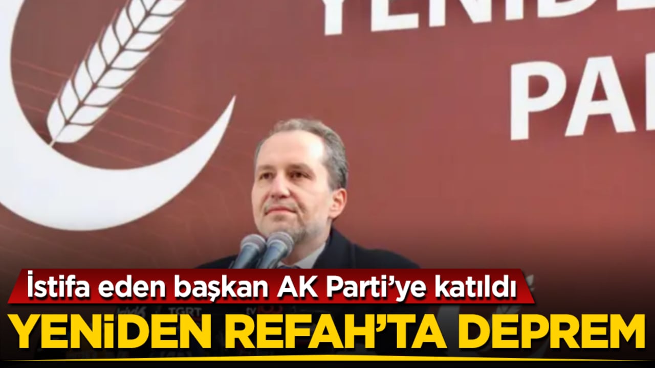 Fatih Erbakan’ın Yeniden Refah Partisi’nde deprem! İstifa eden başkan AK Parti’ye katıldı