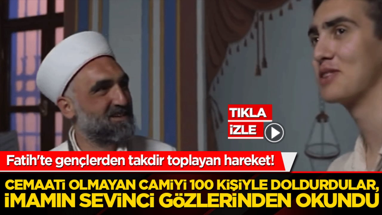 Fatih'te gençlerden takdir toplayan hareket! Cemaati olmayan camiyi 100 kişiyle doldurdular, imamın sevinci gözlerinden okundu!