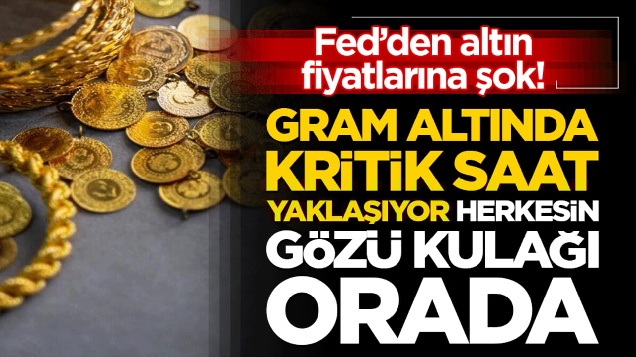 Fed’den altın fiyatlarına şok! Gram altında kritik saat yaklaşıyor