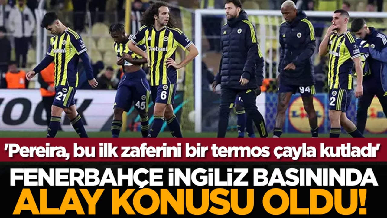 Fenerbahçe İngiliz Basınında alay konusu oldu! 'Pereira, bu ilk zaferini bir termos çayla kutladı'