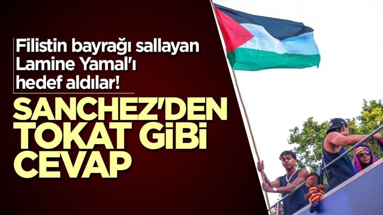 Filistin bayrağı sallayan Lamine Yamal'ı hedef aldılar! Sanchez'den tokat gibi cevap