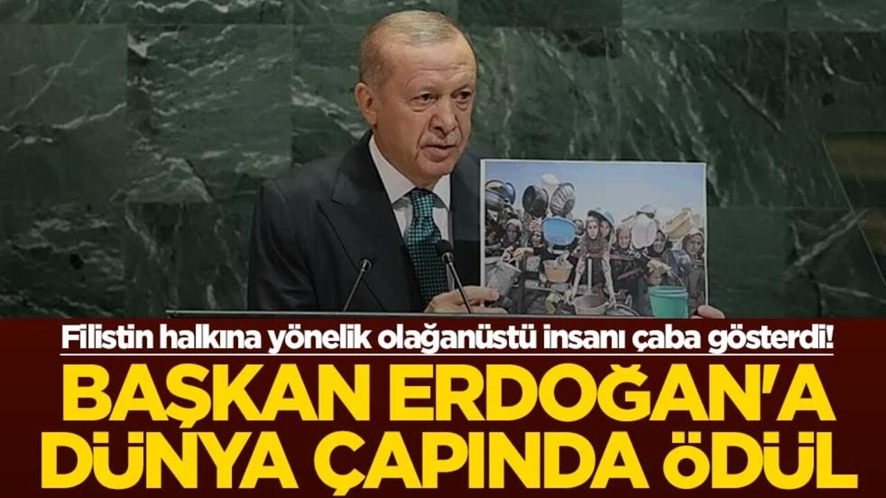 Filistin halkına yönelik olağanüstü insanı çaba gösterdi! Başkan Erdoğan'a dünya çapında ödül
