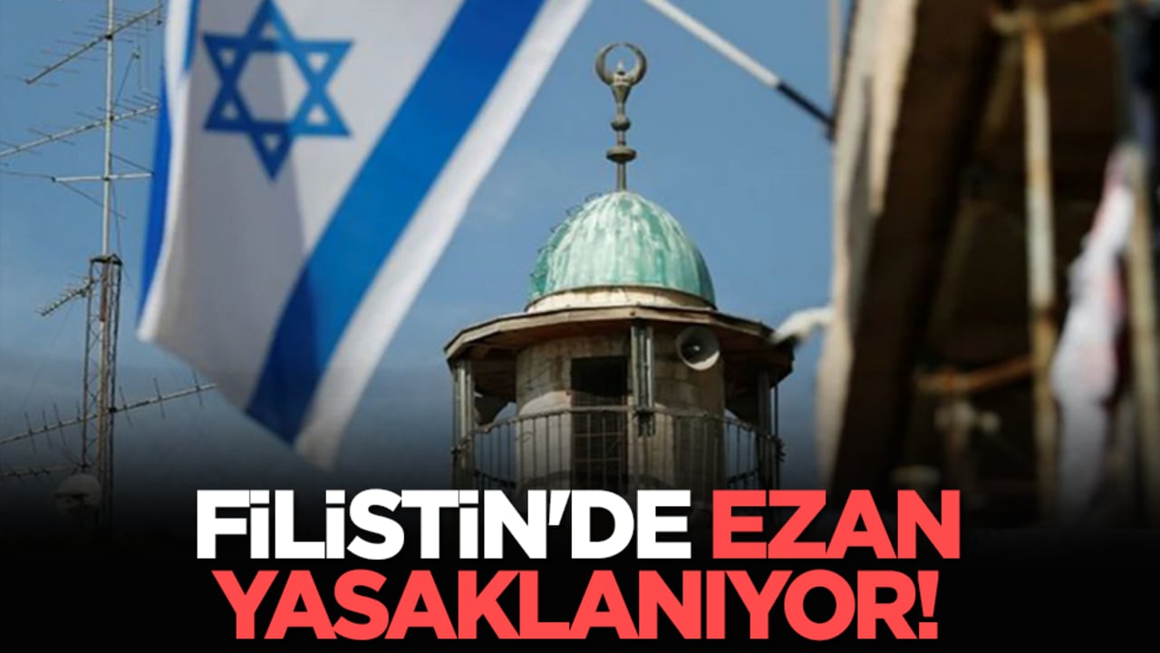 Filistin'de ezan yasaklanıyor!