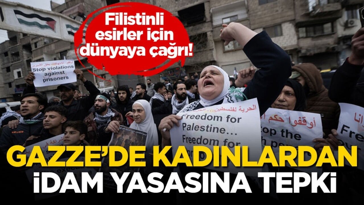 Filistinli esirler için dünyaya çağrı! Gazze’de kadınlardan idam yasasına tepki