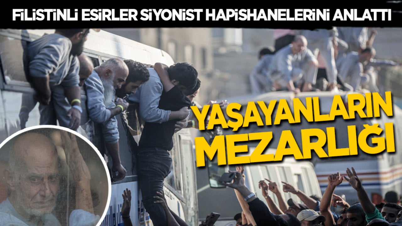 Filistinli esirler siyonist hapishanelerini anlattı: Yaşayanların mezarlığı!