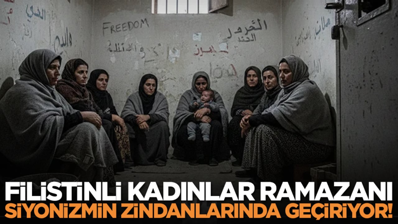 Filistinli kadınlar ramazanı Siyonizmin zindanlarında geçiriyor!