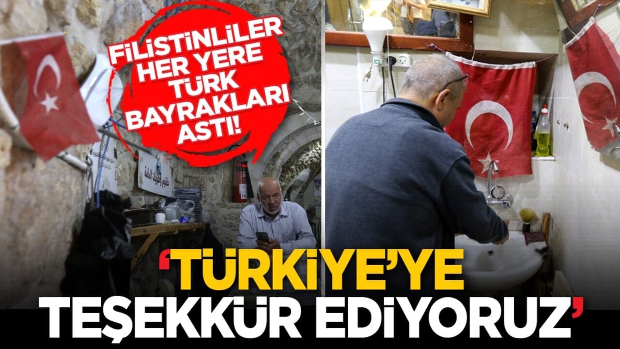 Filistinliler her yere Türk bayrakları astı! ‘Türkiye’ye teşekkür ediyoruz’