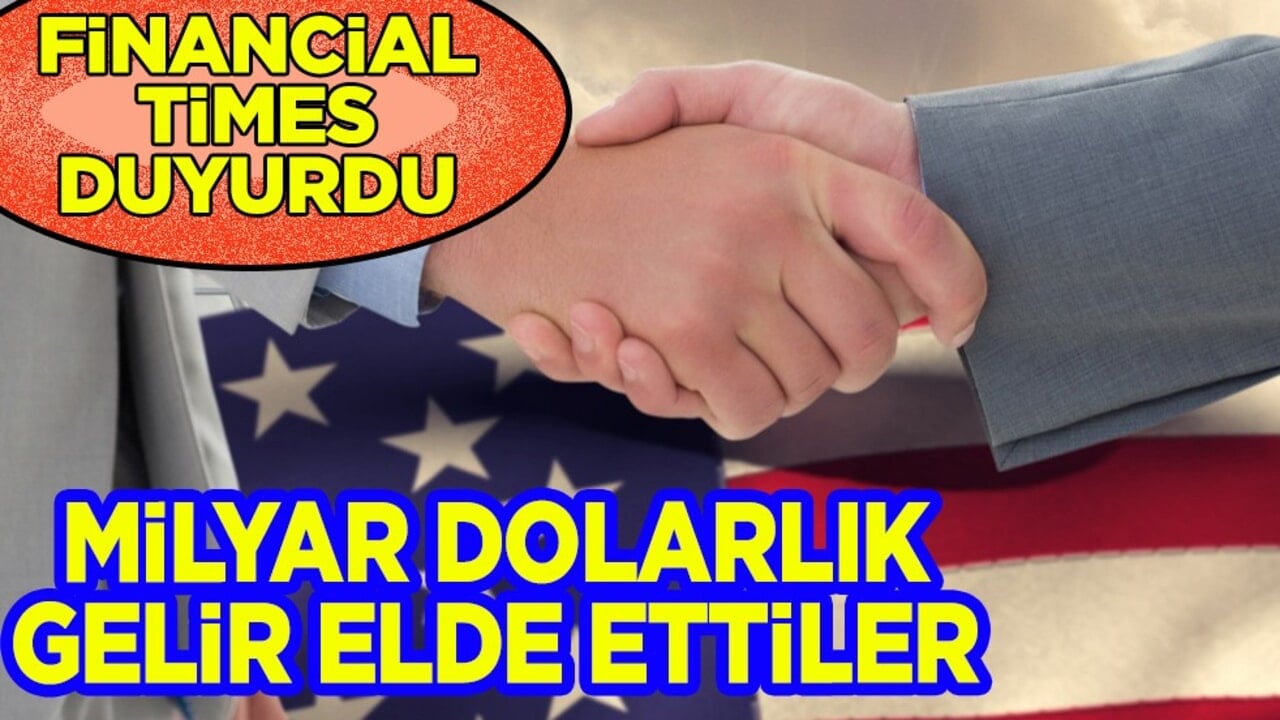 Financial Times detayı yazdı: Tamı tamına 11 milyar dolar! Gelir elde ettiler... Hiç kimse bunu beklemiyordu