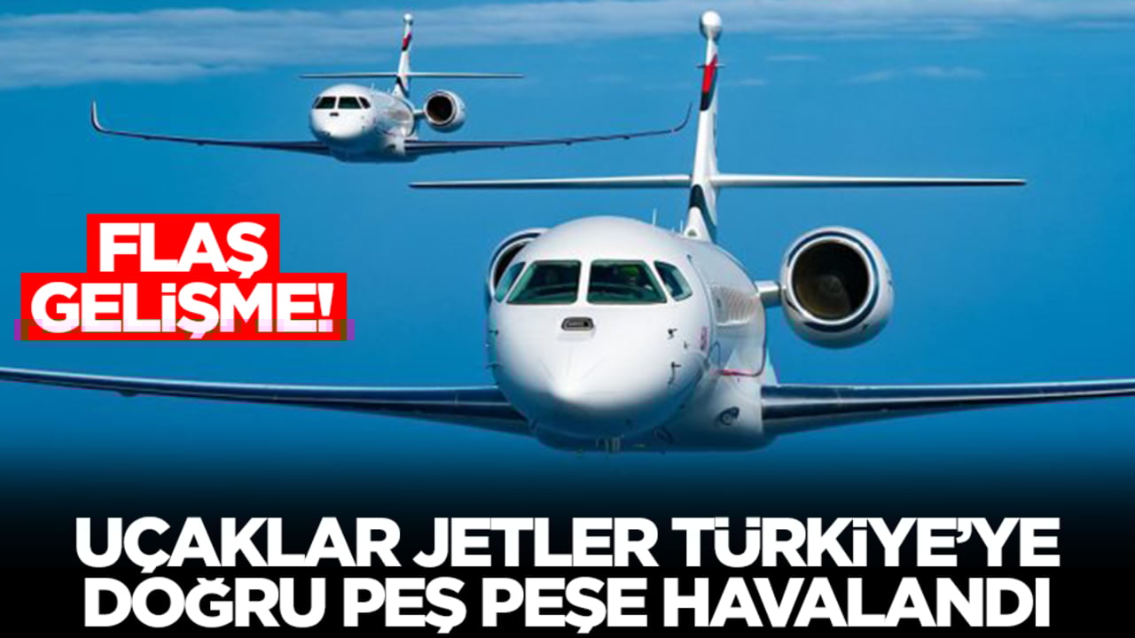 Flaş gelişme: Uçaklar, jetler Türkiye'ye doğru peş peşe havalandı