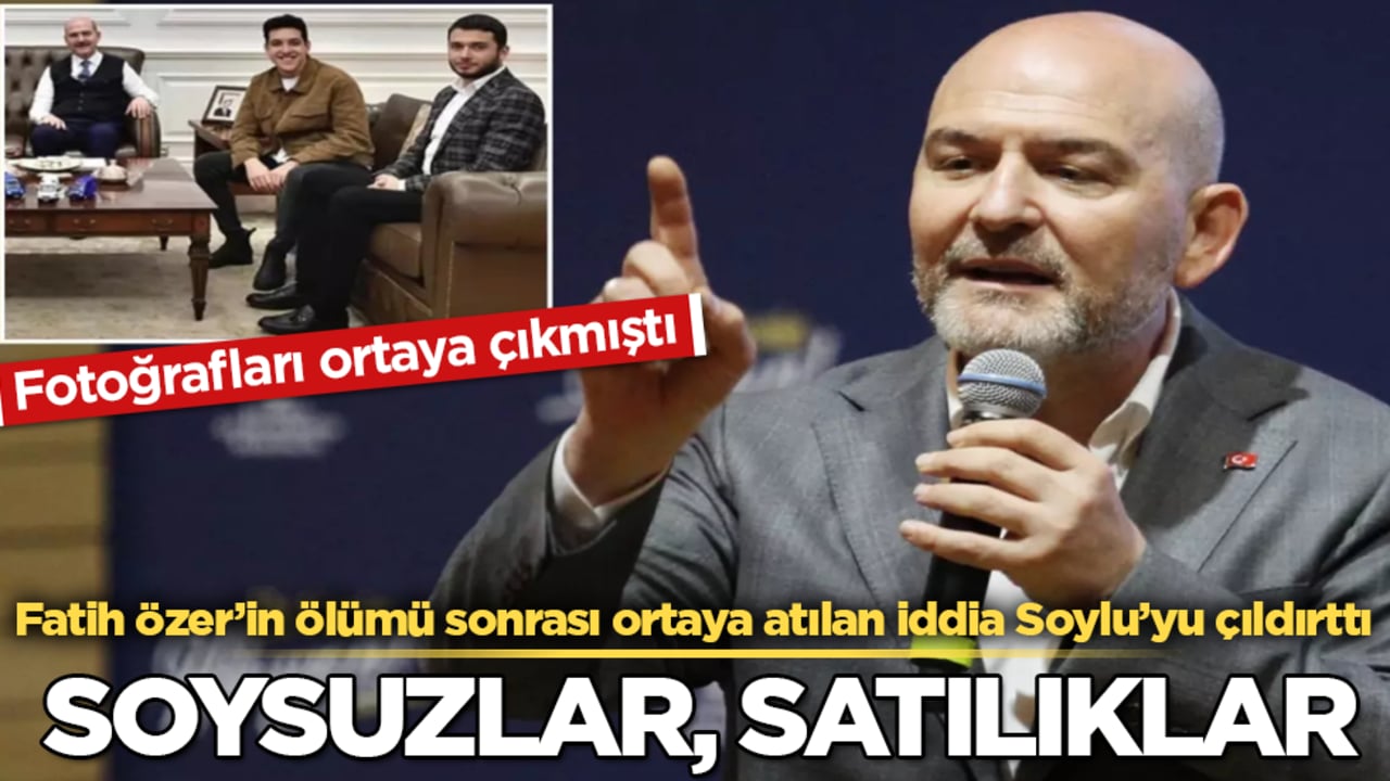 Fotoğrafları ortaya çıkmıştı! Fatih Özer’in ölümü sonrası ortaya atılan iddia Süleyman Soylu’yu resmen çıldırttı: Soysuzlar, satılıklar