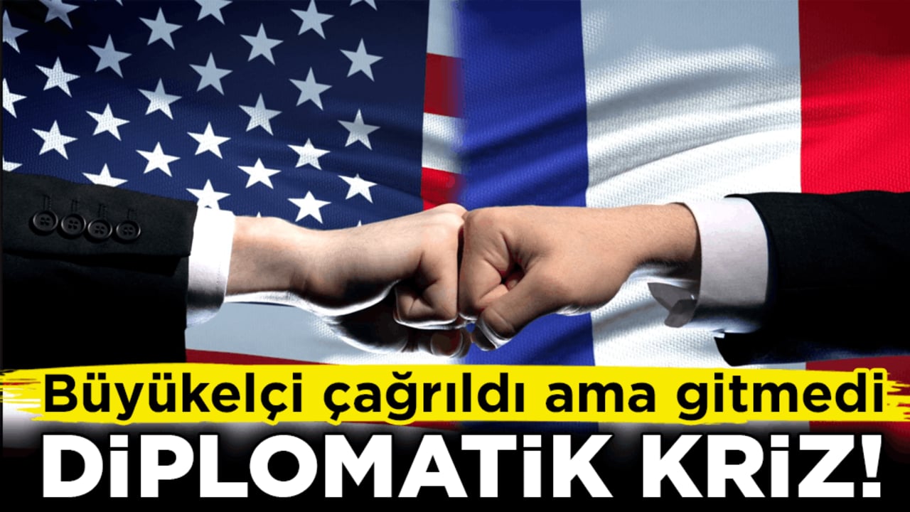 Fransa ile ABD arasında "diplomatik kriz"! Büyükelçi çağrıldı ama gitmedi