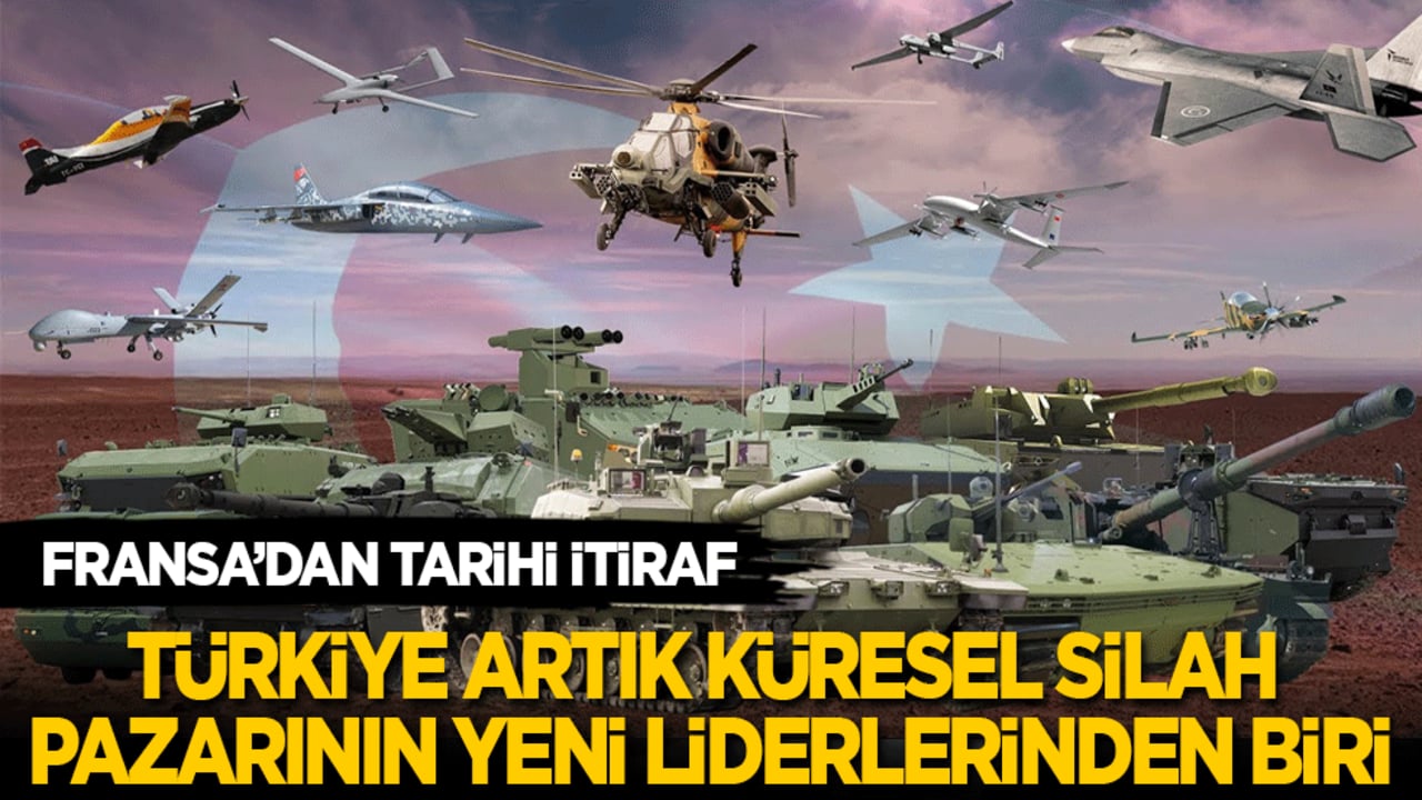 Fransa'dan tarihi itiraf: Türkiye artık silah pazarının yeni liderlerinden biri