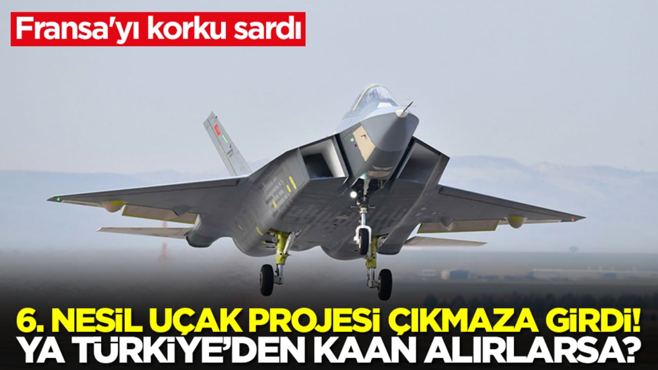 Fransa'yı korku sardı: 6. nesil savaş uçağı projesi çıkmaza girdi! Ya Türkiye'den Kaan alırlarsa?